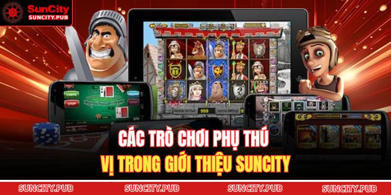 Các trò chơi phụ thú vị trong giới thiệu SUNCITY